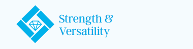 Strength & Versatility